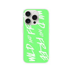 Cute Wild and Free iPhone Case (13-16) slogan on neon green with white scribble text, TPU shock-absorbing.