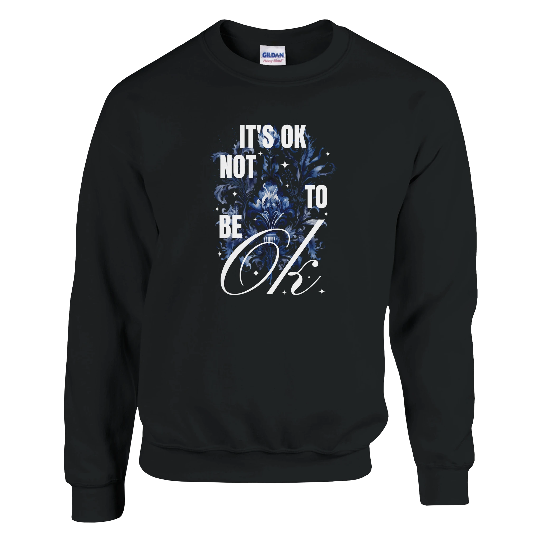 Mental Health Jumper: Women's black graphic sweatshirt with blue floral design and It's OK not to be OK text.