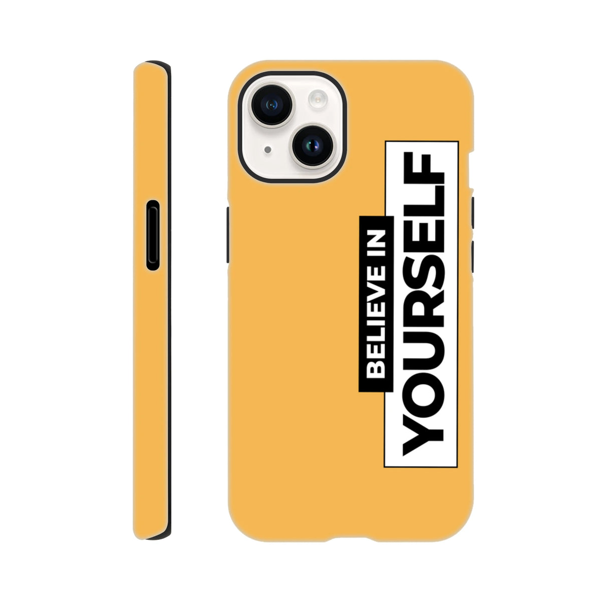 Yellow tough iPhone case with vertical Believe In Yourself slogan. High contrast protective cover for daily carry and street durability.