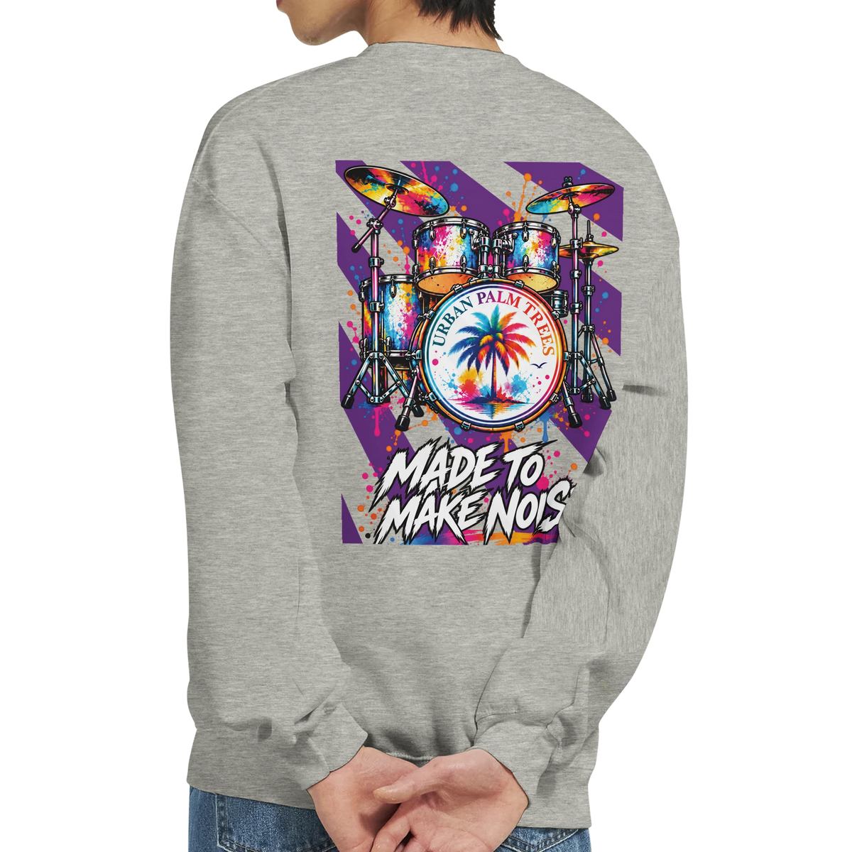 Gray sweatshirt back print featuring a colorful retro drum kit graphic with palm tree and "Made to Make Noise" text.