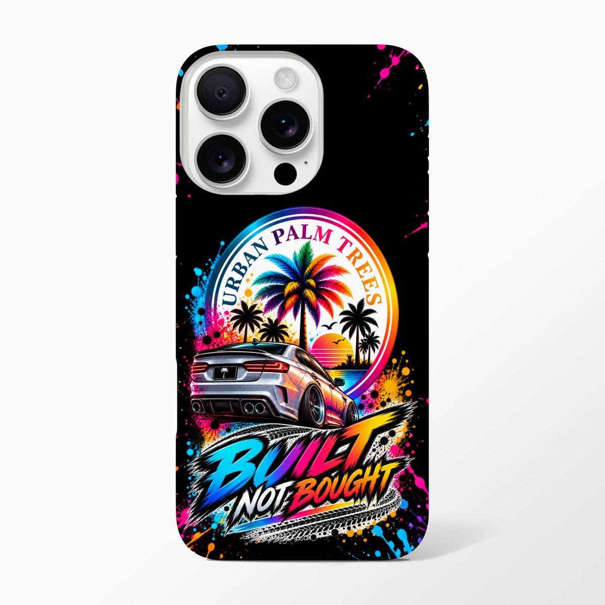 Built Not Bought iPhone case featuring a modified car, colorful palm trees graphic, and "Urban Palm Trees" text.