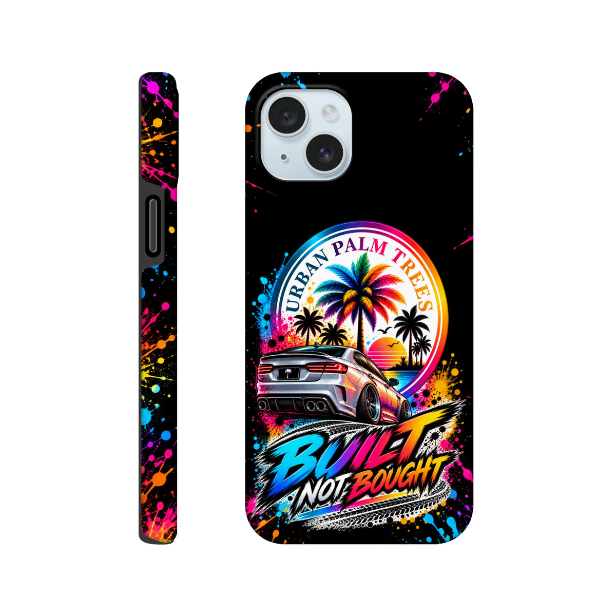 Built Not Bought iPhone case featuring modified car art, palm trees, and vibrant paint splatters for petrolheads.