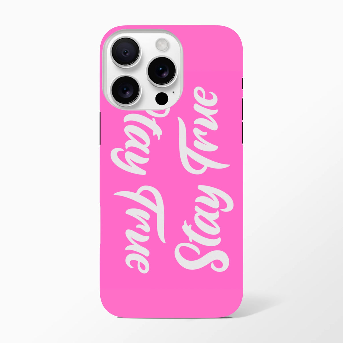 Pink iPhone case featuring repeated white "Stay True" script font. Tough protective cover with positive quote design for iPhone 13-16.