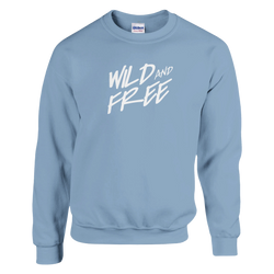 Light blue Cute Wild And Free Sweatshirt for women with white 'WILD AND FREE' slogan.