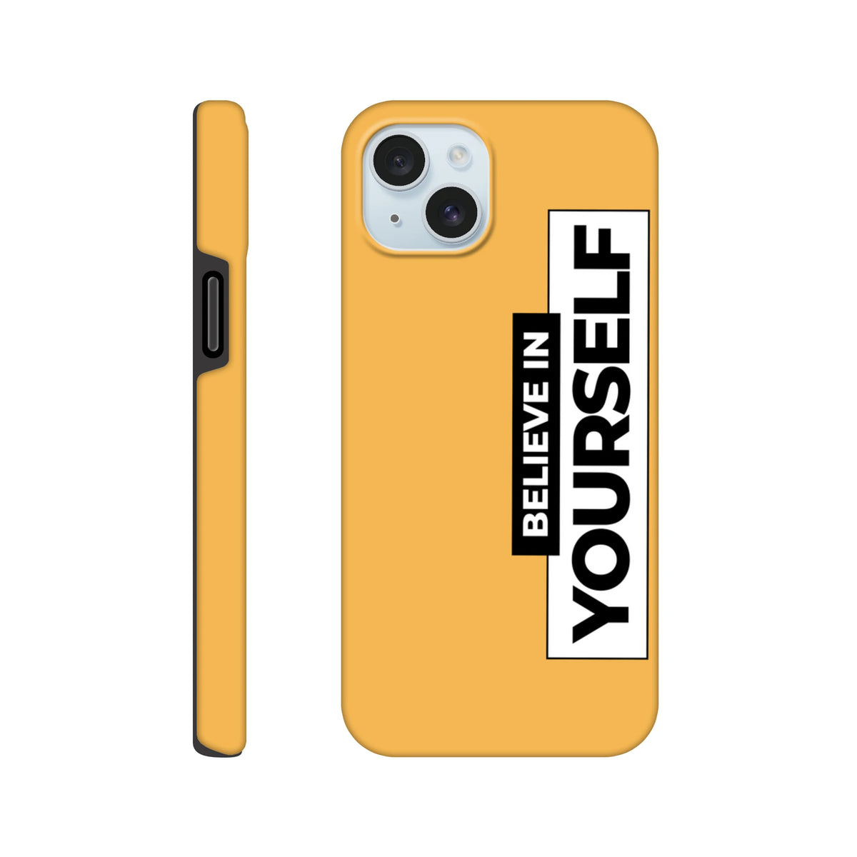 Orange tough iPhone case with bold black and white "Believe In Yourself" slogan print, offering scratch protection and high contrast style.
