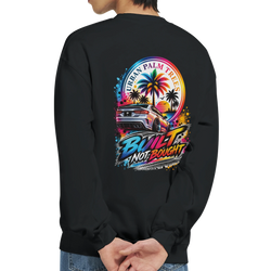 Black petrolhead sweatshirt featuring colorful "Built Not Bought" graphic with sports car and palm trees on the back.