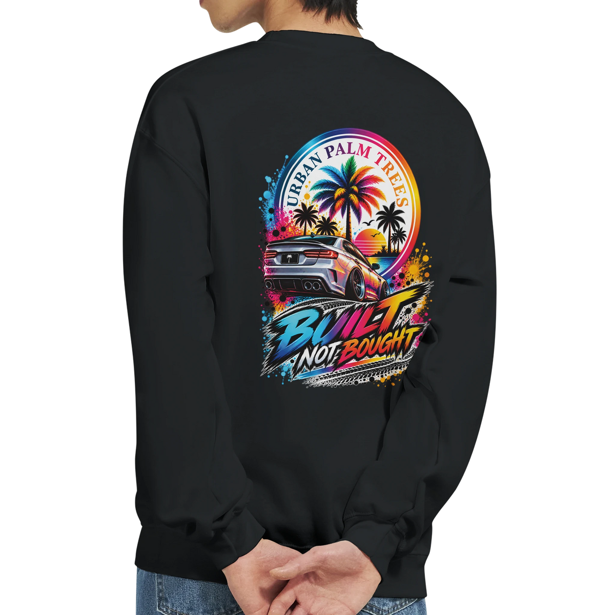 Black petrolhead sweatshirt featuring colorful "Built Not Bought" graphic with sports car and palm trees on the back.