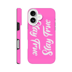 Pink tough iPhone case featuring white "Stay True" script, compatible with iPhone 13 through 16 models for stylish daily protection.