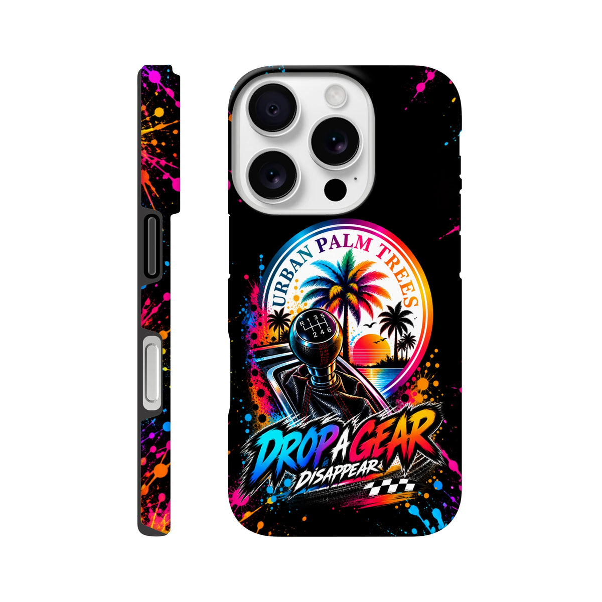 Black iPhone case with "Drop A Gear" text, manual shifter, and Urban Palm Trees sunset graphic on a colorful paint-splatter background.