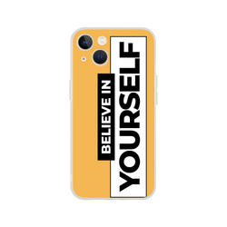 Believe In Yourself iPhone Case (13-16) with orange background and bold vertical slogan text.