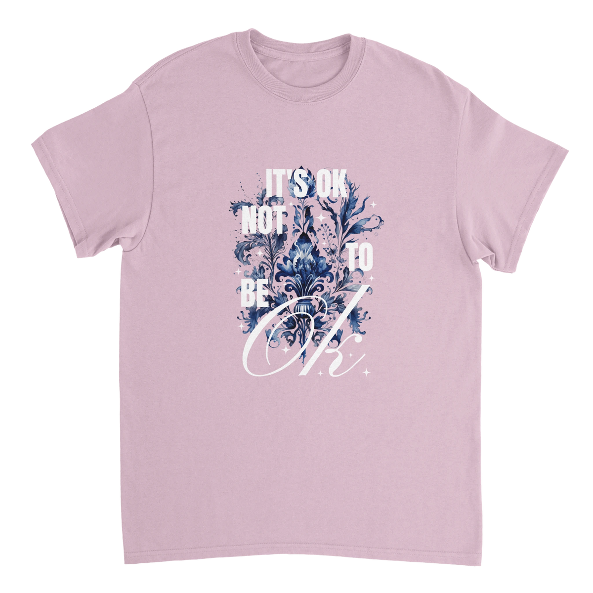 Lavender cotton-blend tee with blue floral graphic and It's OK Not To Be OK slogan.