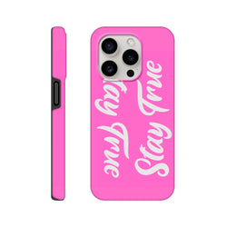 Pink iPhone case featuring white "Stay True" script text. Tough positive quote phone cover compatible with iPhone 13 through 16 models.