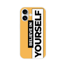 Orange Believe In Yourself iPhone case for 13-16 with bold vertical slogan design.