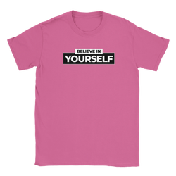 Pink women's T-shirt with a stacked BELIEVE IN YOURSELF slogan in white and black blocks.
