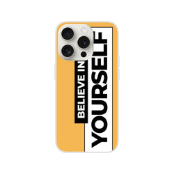 Cute Believe In Yourself slogan iPhone case for 13-16 with orange background and bold vertical print.
