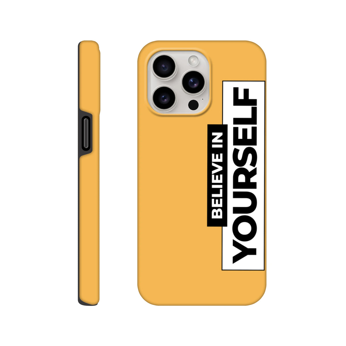 Yellow tough iPhone case with bold vertical "Believe In Yourself" slogan print, providing durable scratch protection and high contrast style.