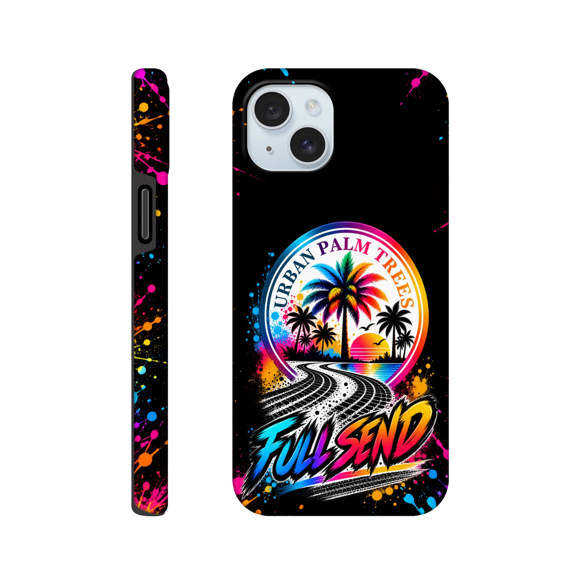 Full Send iPhone case featuring Urban Palm Trees gradient sunset, tire tracks, and colorful splatter art on black.