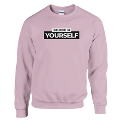 Pink Believe In Yourself sweatshirt for women with bold black-and-white graphic.