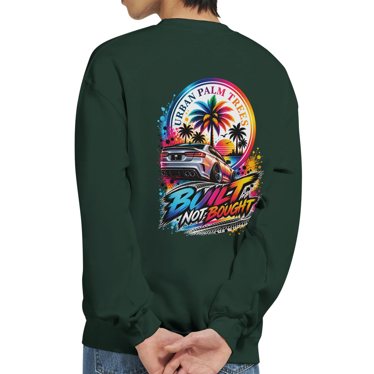 Dark green Built Not Bought car sweatshirt featuring colorful palm tree and sports car graphic on the back.