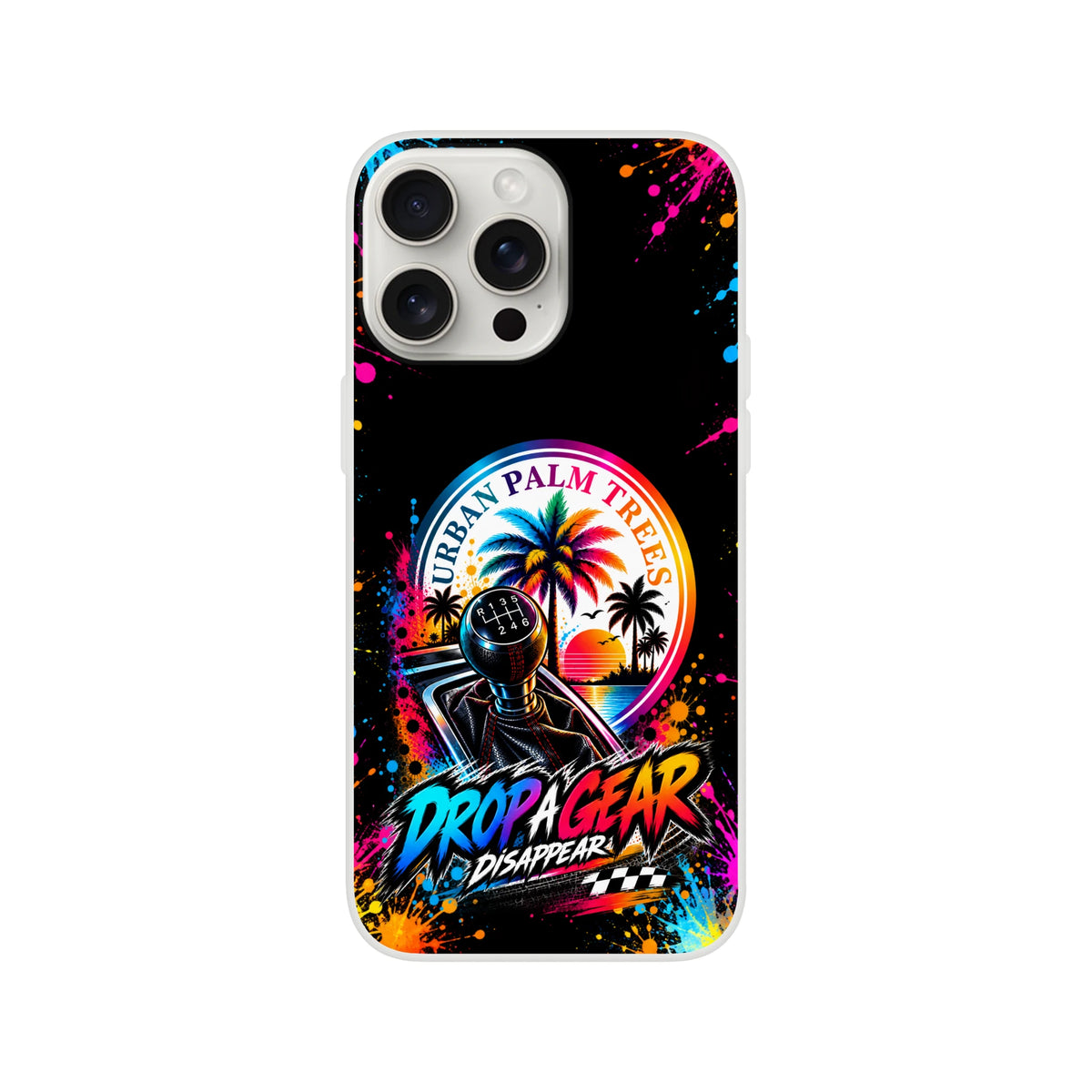 Drop A Gear iPhone case featuring manual shift knob, palm trees, and colorful paint splatter on black background for petrolheads.