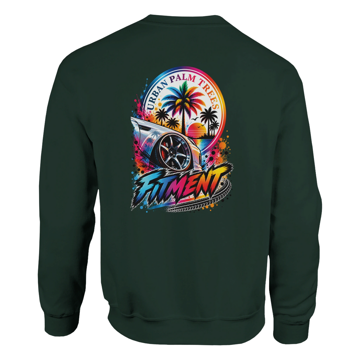 Dark green Fitment Stance car sweatshirt featuring a colorful petrolhead graphic with a custom wheel, palm trees, and Urban Palm Trees sunset design on the back.