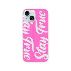 Pink Stay True slogan iPhone case for iPhone 13-16 featuring white cursive text and camera cutout.