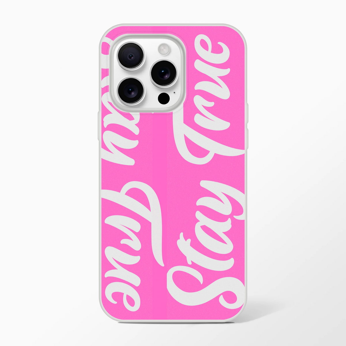 Pink Stay True iPhone case for iPhone 13–16 with bold white script slogan and protective daily cover.