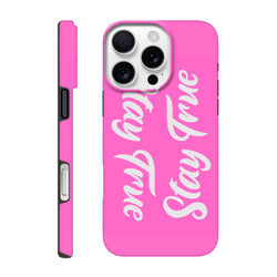 Hot pink tough iPhone case featuring vertical "Stay True" script print for models 13 through 16.