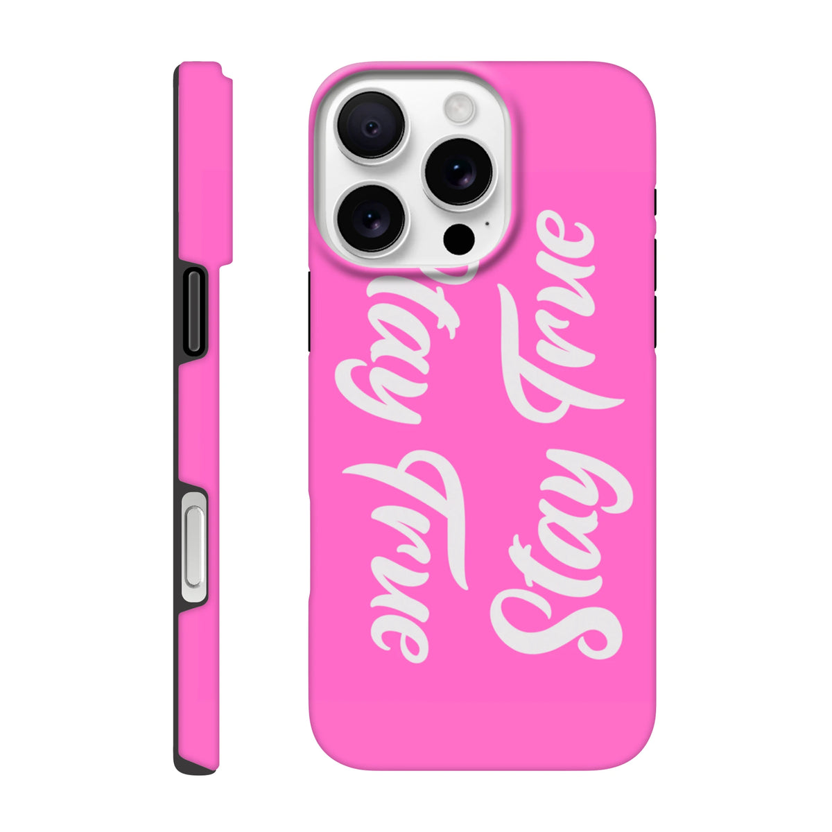 Hot pink tough iPhone case featuring vertical "Stay True" script print for models 13 through 16.