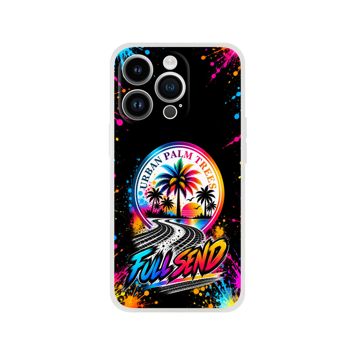 Full Send Urban Palm Trees iPhone case with colorful paint splatters, tire track road, and retro sunset graphic design.