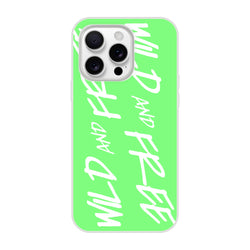 Cute Wild And Free iPhone Case (13-16) with lime green background and white handwritten slogan.