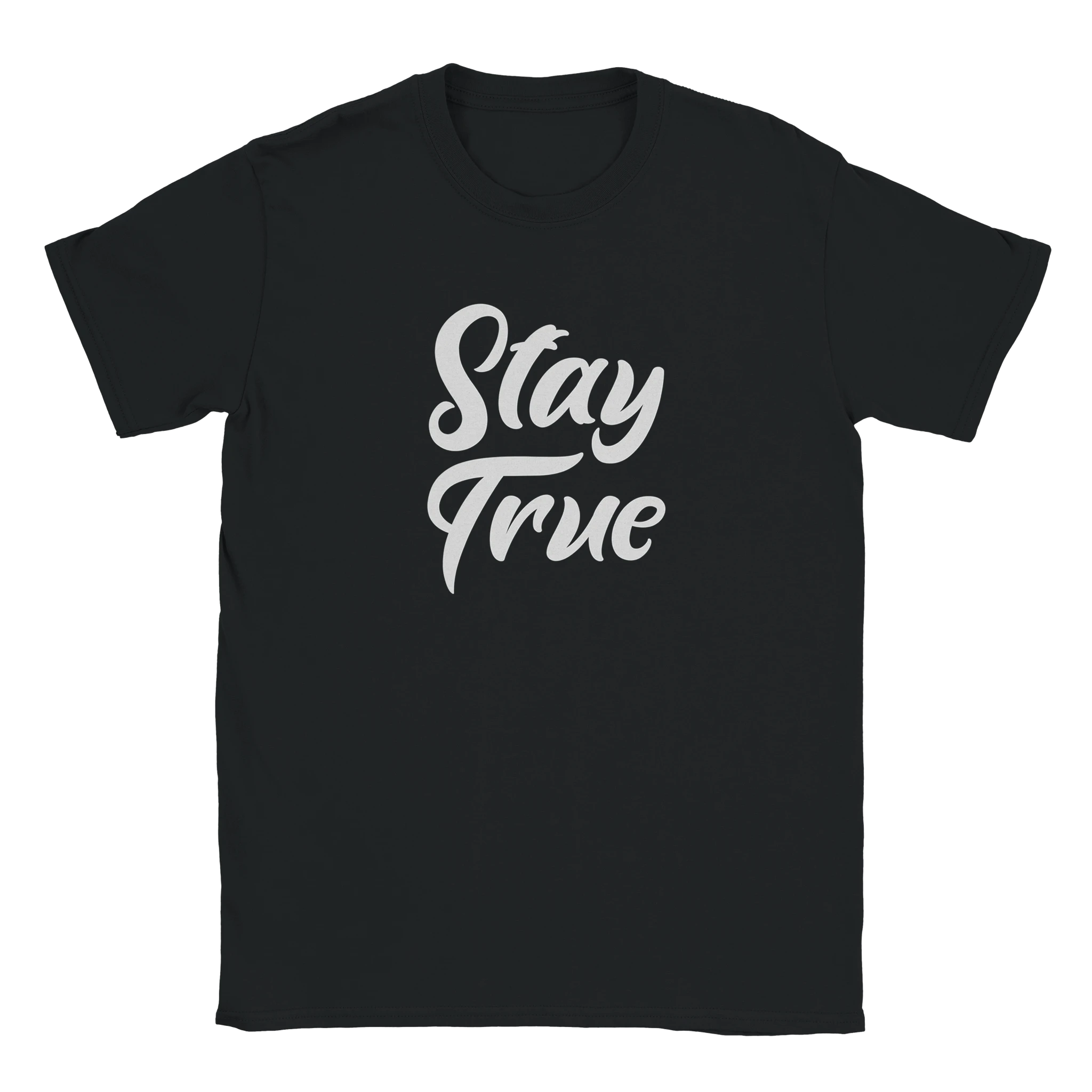 Black Stay True T-shirt for women with white retro script slogan on front