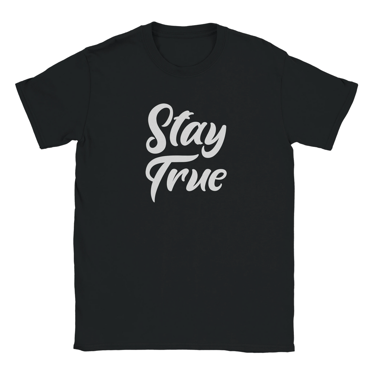 Black Stay True T-shirt for women with white retro script slogan on front