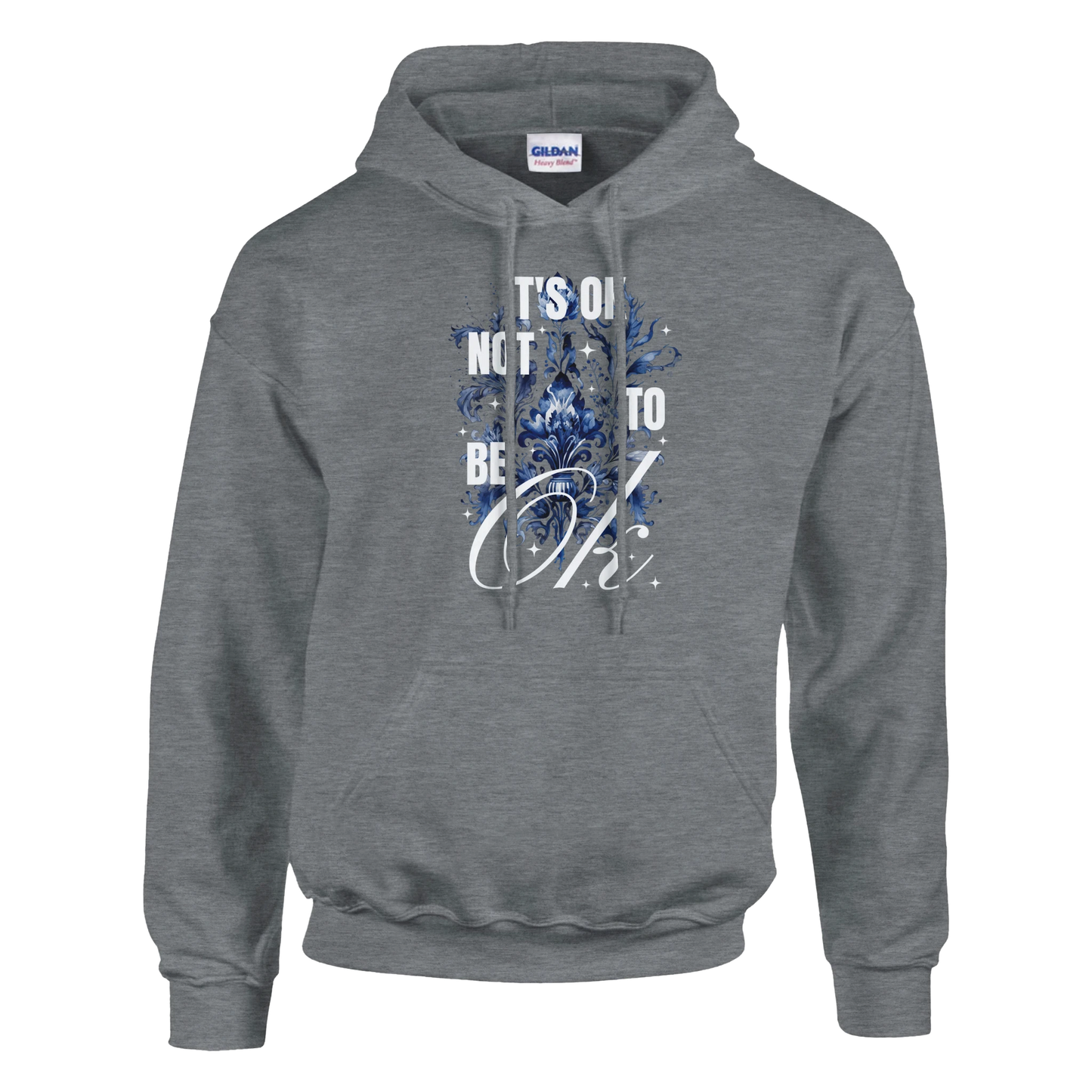 Gray cotton-blend hoodie featuring blue floral graphic and It's OK Not To Be OK slogan, front pouch pocket.