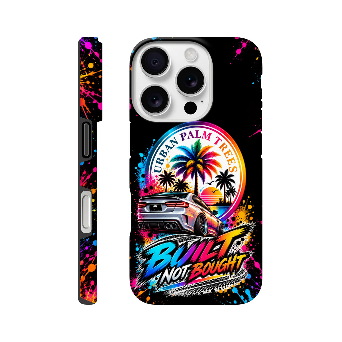 Built Not Bought iPhone case featuring a modified car, palm trees, and colorful splatter art against a black background.