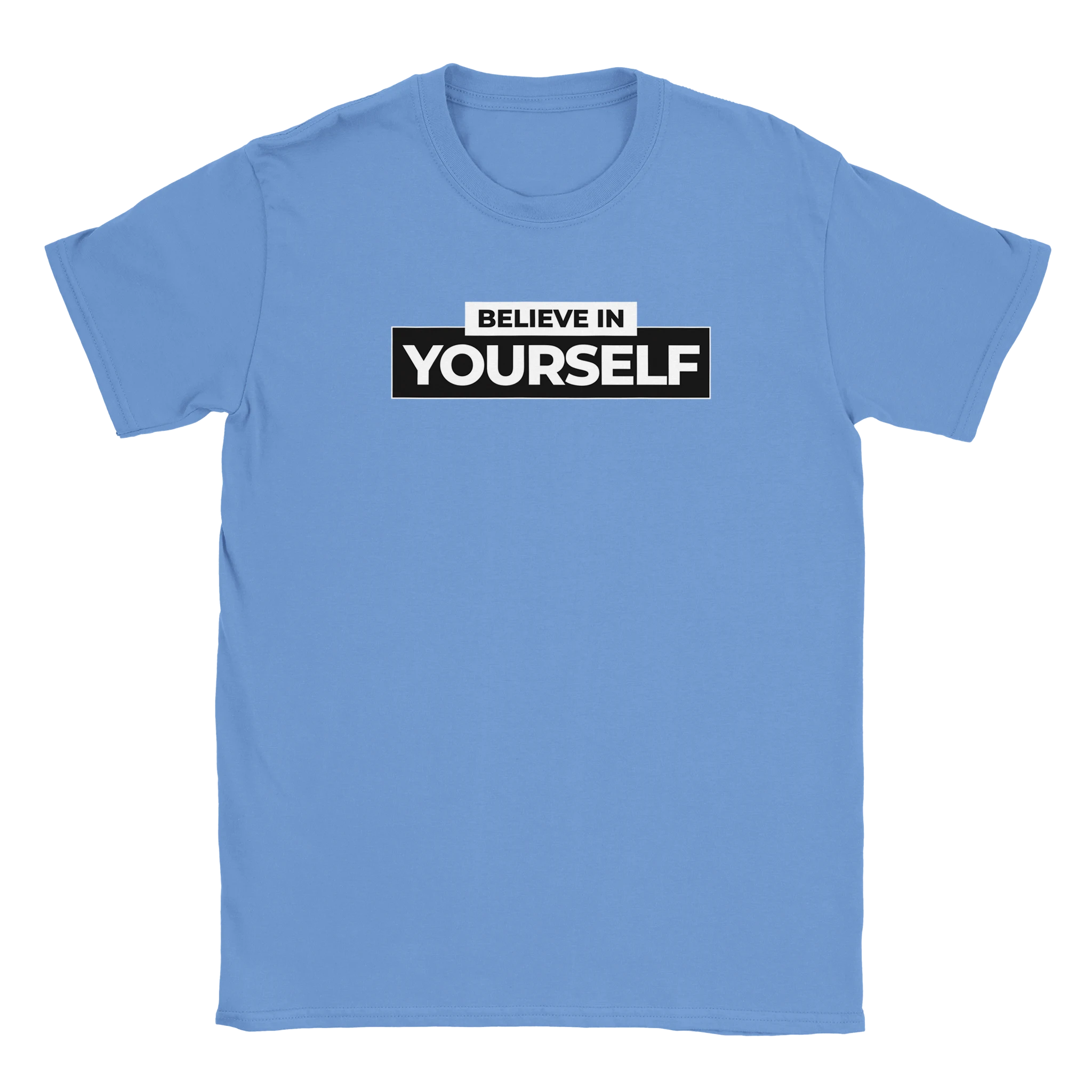 Blue women's T-shirt featuring bold 'BELIEVE IN YOURSELF' slogan in black-and-white blocks.