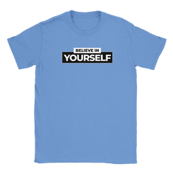 Blue women's T-shirt featuring bold 'BELIEVE IN YOURSELF' slogan in black-and-white blocks.
