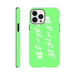 Neon green Y2K iPhone case with bold white "Wild and Free" vertical slogan text, designed for tough protection and rebellious style.