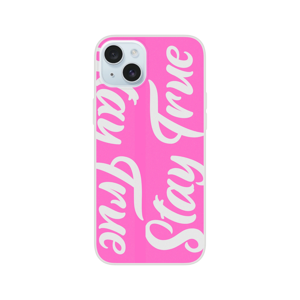 Cute Stay True iPhone Case (13-16) with pink background and white slogan script.