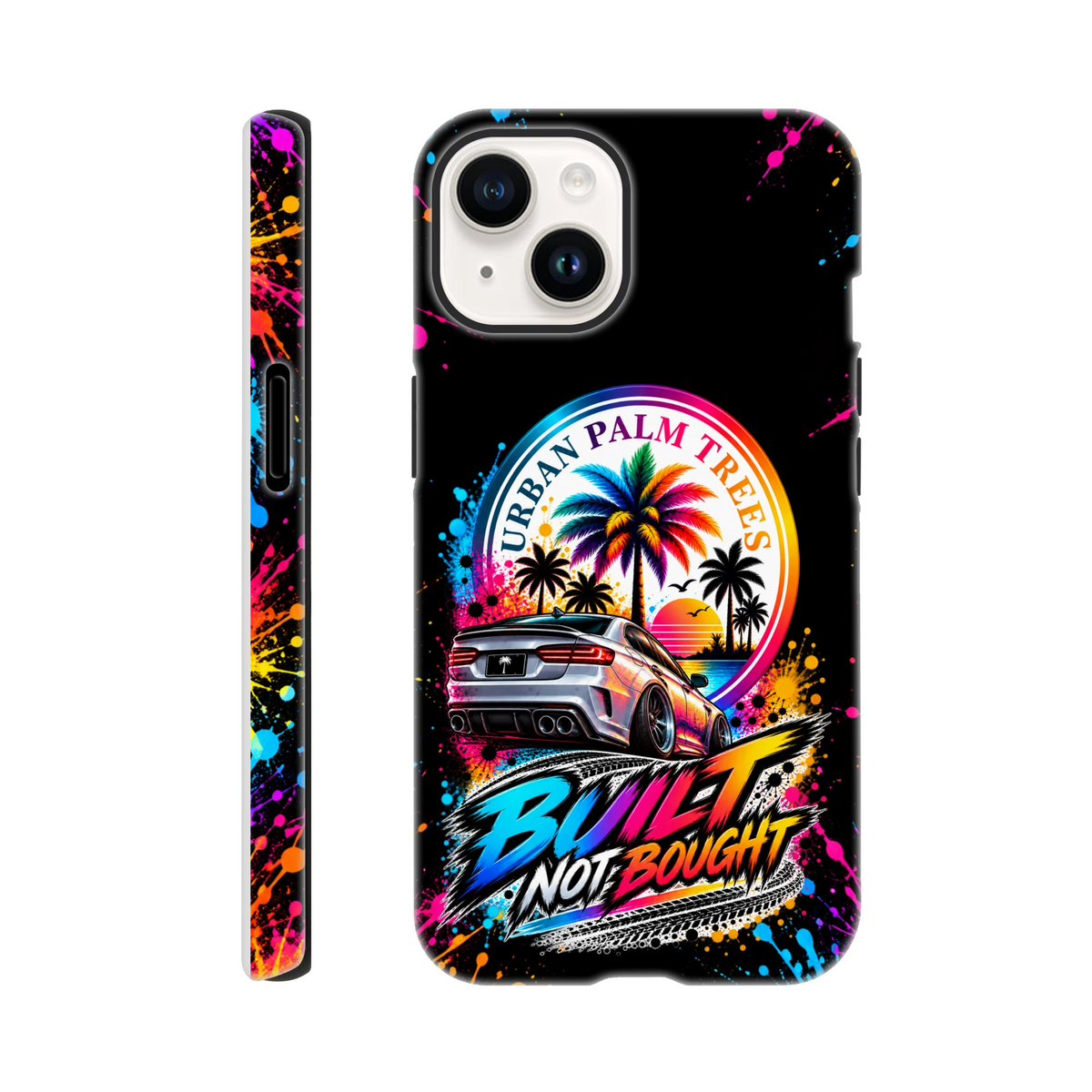 Black iPhone case with neon paint splatter, modified car, Urban Palm Trees graphic, and Built Not Bought text.