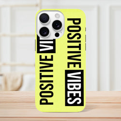 Positive Vibes Tough iPhone Case for iPhone 13-16, bright yellow with wraparound slogan print