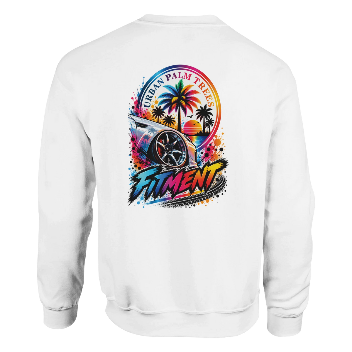 White sweatshirt back featuring colorful "Urban Palm Trees" and "Fitment" modified car graphic with sunset and tire tracks.