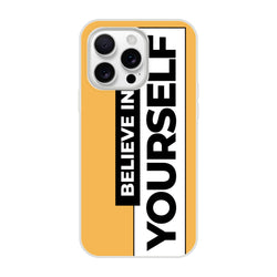 Yellow matte iPhone case (13-16) with slim design and bold Believe In Yourself slogan on a black-and-white strip.
