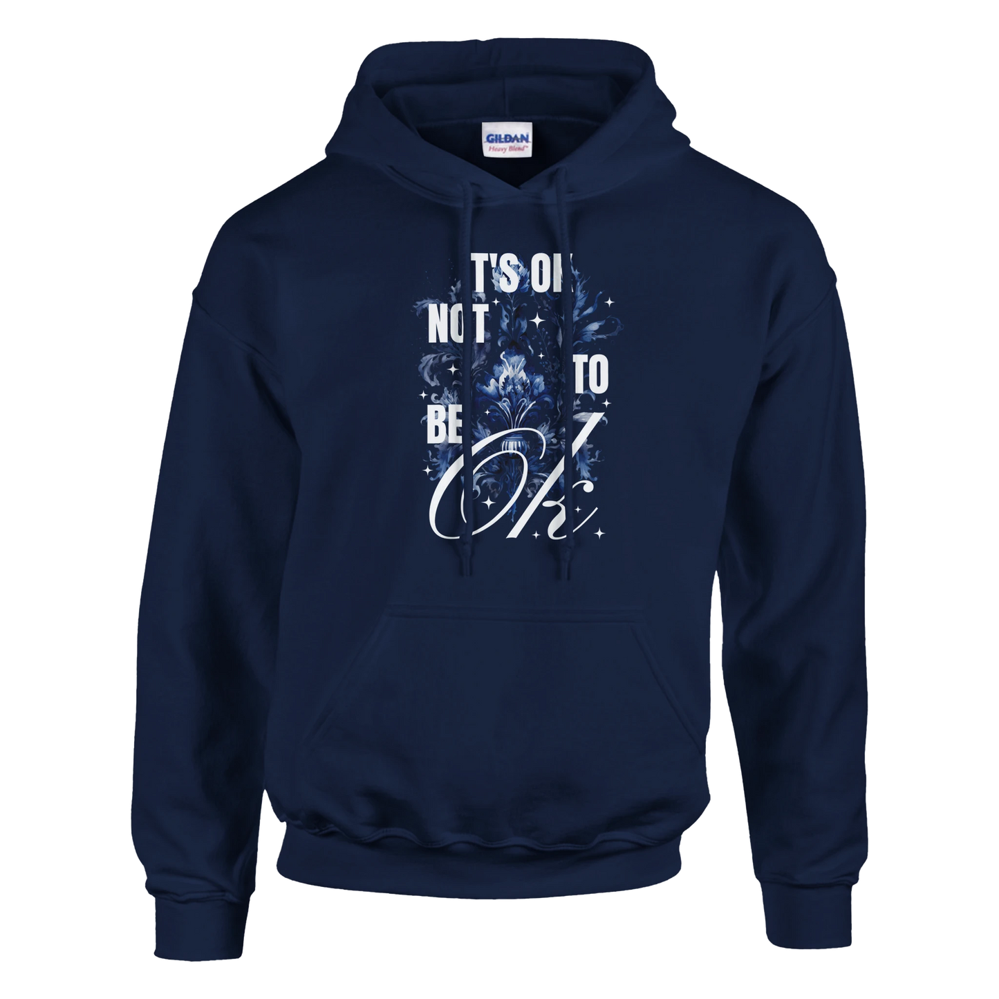 Navy hoodie with 'It's OK Not To Be OK' slogan and floral graphic, front pocket, drawstring hood.