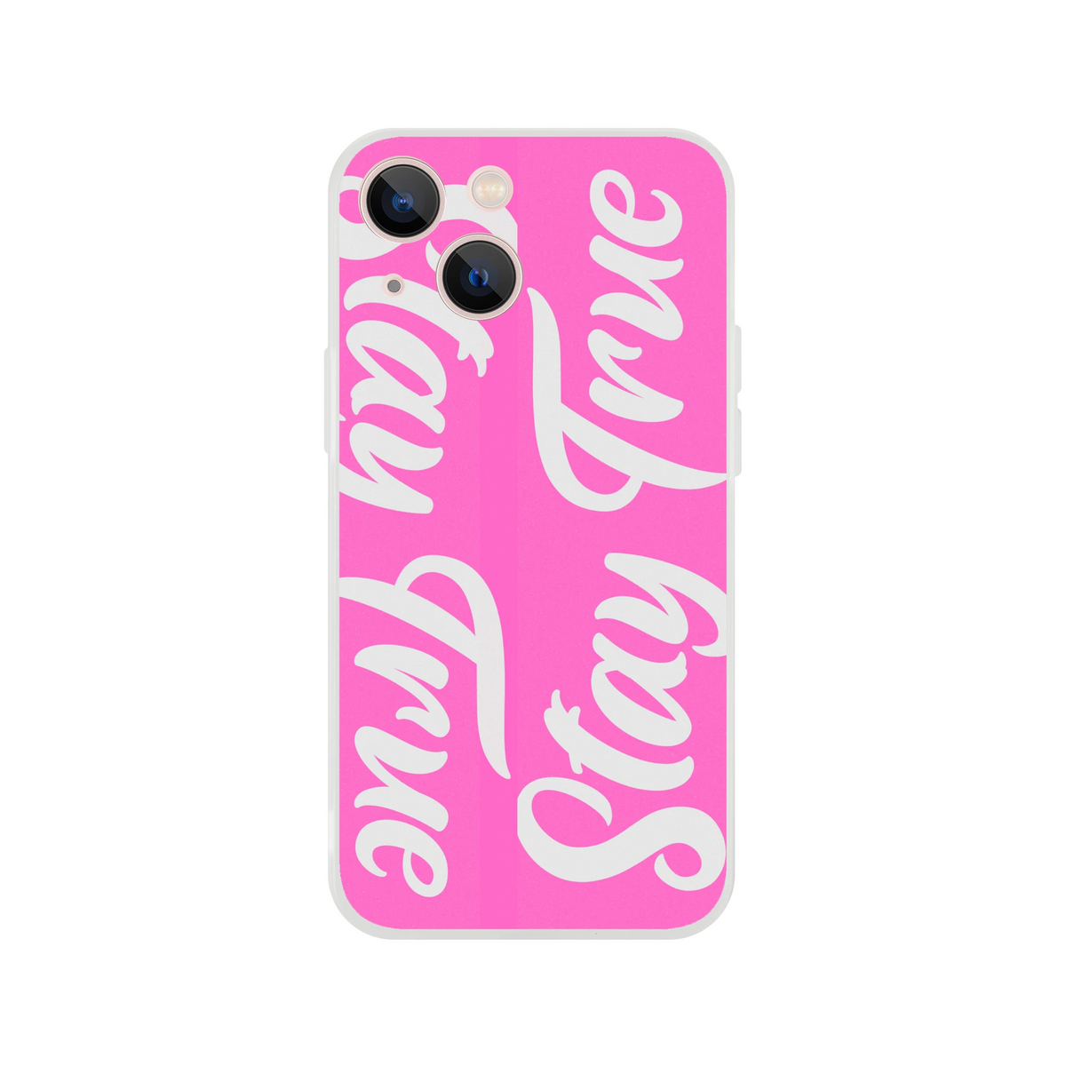 Cute Stay True iPhone Case (13-16) with pink background and bold white slogan, camera cutouts visible.