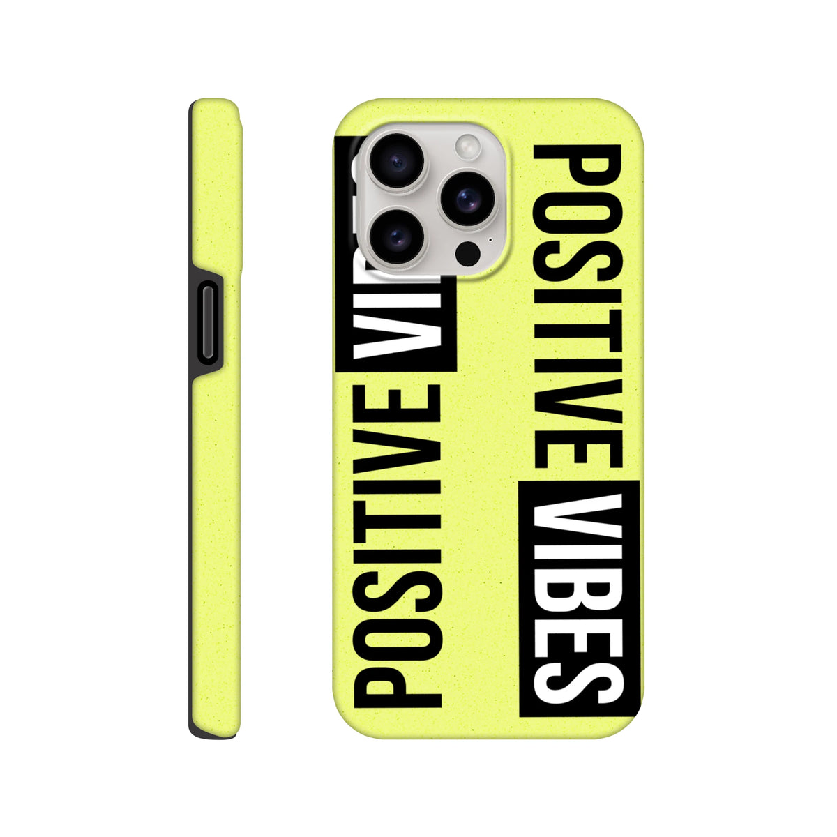 Positive Vibes Tough iPhone Case for iPhone 13–16, bright yellow with continuous wraparound slogan print.