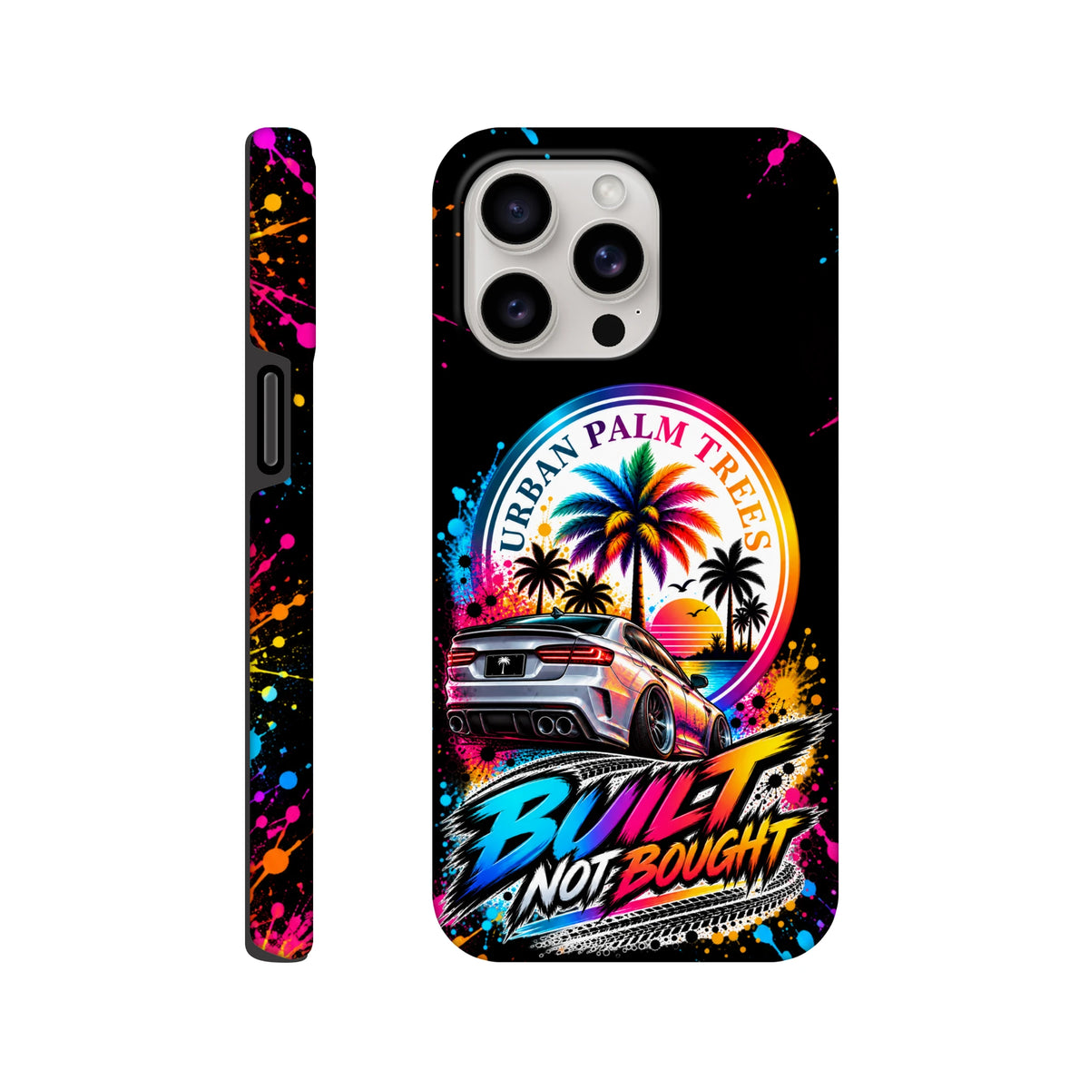 Built Not Bought iPhone case features a modified silver car, colorful "Urban Palm Trees" graphic, and vibrant paint splatter design.