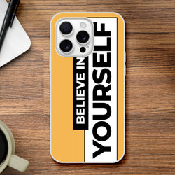 Cute Believe In Yourself iPhone case (13-16): slim matte cover with bold slogan and long-lasting print.