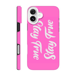 Pink tough iPhone case featuring white "Stay True" script script, designed for iPhone 13-16 models.
