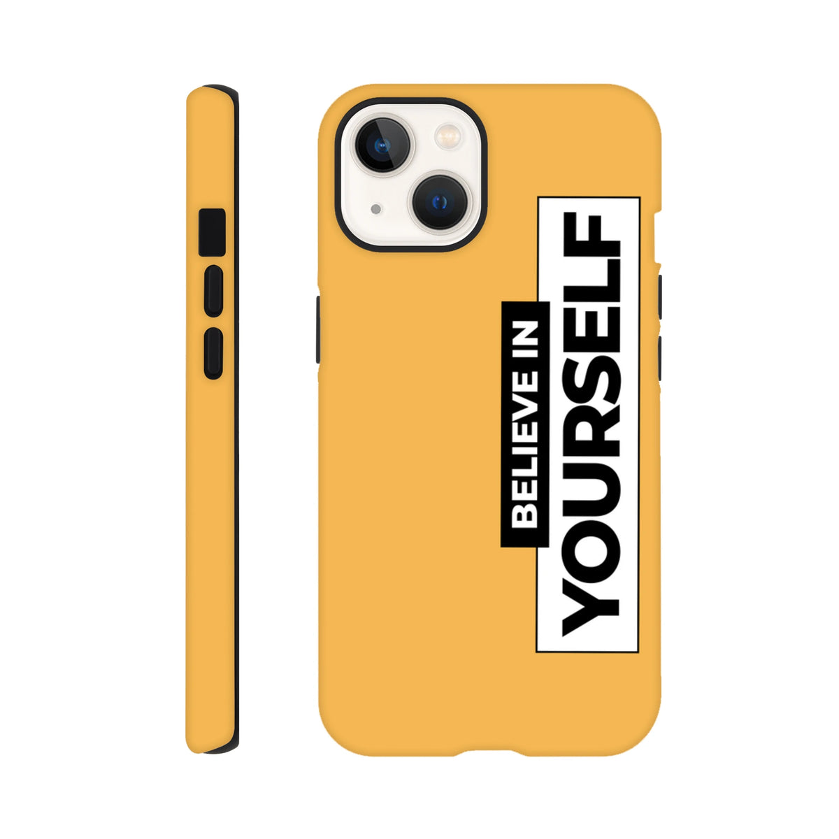 Yellow tough iPhone case with vertical "BELIEVE IN YOURSELF" slogan. High contrast wraparound design protects against daily bumps and scratches.
